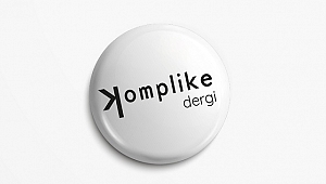 Komplike Dergi'nin ilk dosya konusu 