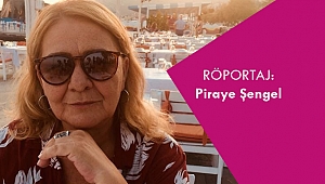 Piraye Şengel: Atilla İlhan'la tanışmak benim için dönüm noktası oldu