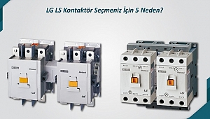 Kalitesi LS Kontaktör Panolarınız İçin Fark Yaratıyor