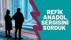 Refik Anadol'un Makine Hatıraları sergisini sorduk