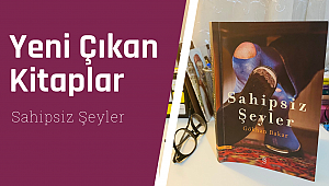 Yeni çıkan kitaplar: Sahipsiz Şeyler
