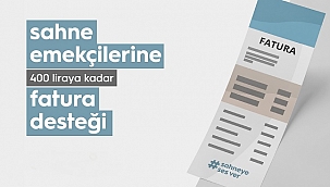 Ahbap'tan sahne emekçilerine fatura desteği