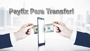 Yurtiçi yurtdışı ücretsiz para gönderme Payfix