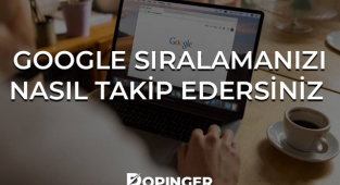 Google sıralamanızı nasıl takip edebilirsiniz?