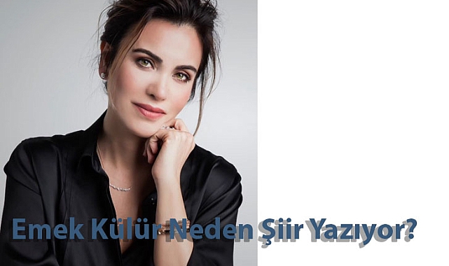 Emek Külür neden şiir yazıyor? Yaşam Güncel ve Özgün KültürSanat