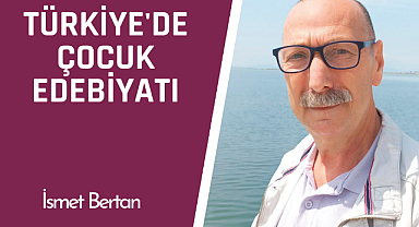 Türkiye'de Çocuk Edebiyatı: İsmet Bertan