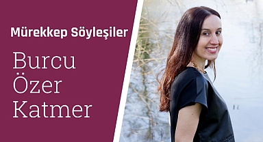 Burcu Özer Katmer: Burgazada halkı, farklılıklarıyla ‘‘biz’’ olabilen bir halk