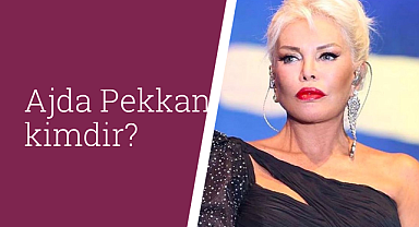 Ajda Pekkan kimdir?