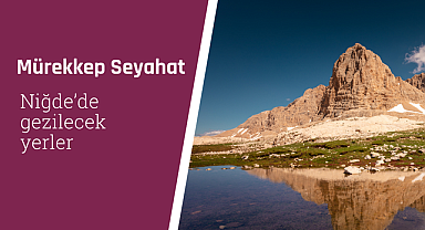 Niğde'de gezilecek yerler