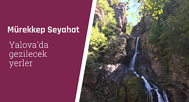 Yalova'da gezilecek yerler