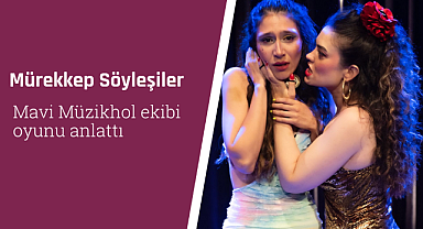 Bir pavyon hikayesi: Mavi Müzikhol ekibi oyunu anlattı