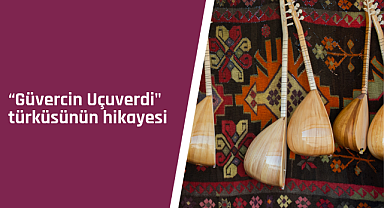 Güvercin Uçuverdi türküsünün hikayesi