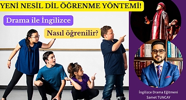 Samet Tuncay İle Drama Yöntemiyle İngilizce Öğretiminin İncelikleri