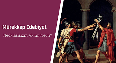 Neoklasisizm akımı nedir?