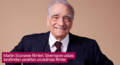 Martin Scorsese filmleri: Sinemanın ustası tarafından yaratılan unutulmaz filmler