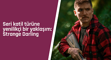 Seri katil türüne yenilikçi bir yaklaşım: Strange Darling