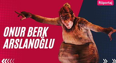Onur Berk Arslanoğlu Çirkin oyununu anlattı