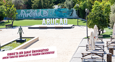 Kıbrıs'ta bir sanat üniversitesi: Arkın Yaratıcı Sanatlar ve Tasarım Üniversitesi 