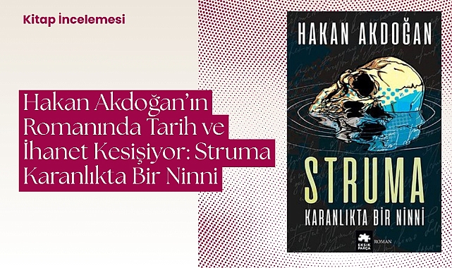 Aşk, ihanet ve ölüm arasında: Struma'nın Karadeniz'de boğulan umudu