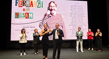 Ferhangi Bir Yaşam belgeseli prömiyer yaptı