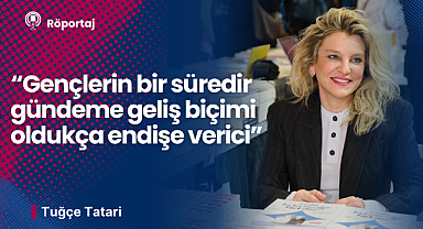 Tuğçe Tatari: Devlet, gençlerini görmüyor