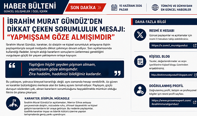İbrahim Murat Gündüz’den Dikkat Çeken Sorumluluk Mesajı: “Yapmışsam Göze Almışımdır”
