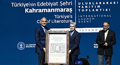 Kahramanmaraş’ın UNESCO Edebiyat Şehri ünvanı İstanbul’da tanıtıldı