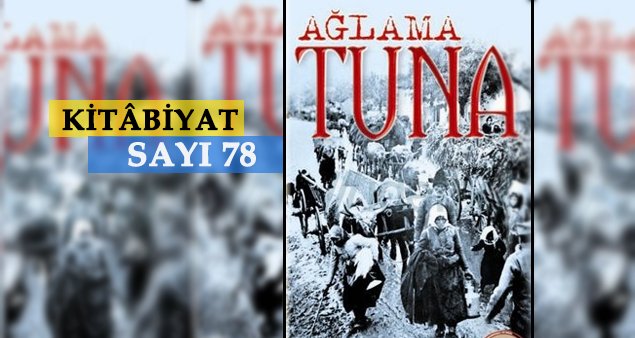 Kitâbiyat: Ağlama Tuna