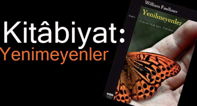 Kitâbiyat: Yenilmeyenler