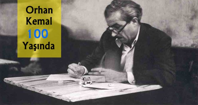 Orhan Kemal 100 Yaşında
