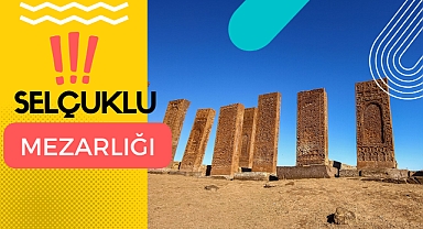 Bin yıllık dev mezar taşları: Ahlat Selçuklu Mezarlığı